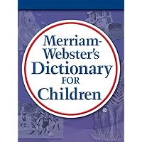 Merriam-Webster's Dictionary for Children, Kindle Edition Merriam-Webster's Dictionary for Children, Kindle Edition Kindle School & Library Binding Paperback