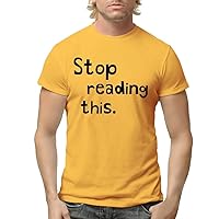 Stop Reading This - Men's Adult Short Sleeve T-Shirt