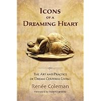 Icons of a Dreaming Heart Icons of a Dreaming Heart Kindle Paperback