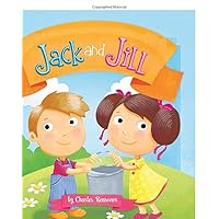 Jack and Jill (Charles Reasoner Nursery Rhymes) Jack and Jill (Charles Reasoner Nursery Rhymes) Board book Kindle