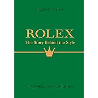 Rolex (The Story Behind the Style) Rolex (The Story Behind the Style) Hardcover