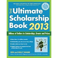 The Ultimate Scholarship Book 2013: Billions of Dollars in Scholarships, Grants and Prizes The Ultimate Scholarship Book 2013: Billions of Dollars in Scholarships, Grants and Prizes Paperback