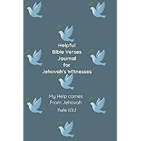 Helpful Bible verses journal for Jehovah's Witnesses: A beautiful bible notebook journal especially for Jehovah's Witnesses/ Record all your ... verses/100 pages each with a notes section