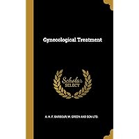 Gynecological Treatment Gynecological Treatment Hardcover Paperback