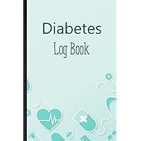 Diabetes Log Book. Blood Sugar Record Sheet To Monitor Blood Glucose Level Daily: Effective Tool For Health Care Team To Make Decision On Diabetes ... Eg Heart Attack, Stroke, Kidney Disease