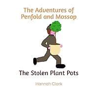 The Adventures of Penfold and Mossop: The Stolen Plant Pots The Adventures of Penfold and Mossop: The Stolen Plant Pots Paperback