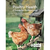 Poultry Health: A Guide for Professionals Poultry Health: A Guide for Professionals Kindle Paperback