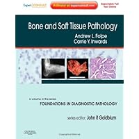 Bone and Soft Tissue Pathology: A Volume in the Foundations in Diagnostic Pathology Series, Expert Consult - Online and Print Bone and Soft Tissue Pathology: A Volume in the Foundations in Diagnostic Pathology Series, Expert Consult - Online and Print Hardcover