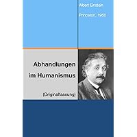 Abhandlungen im Humanismus: (Originalfassung von 1950) (German Edition)
