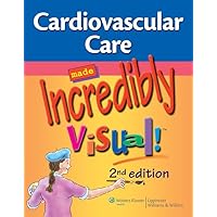 Cardiovascular Care Made Incredibly Visual! (Made Incredibly Visual! Series) Cardiovascular Care Made Incredibly Visual! (Made Incredibly Visual! Series) Paperback Kindle