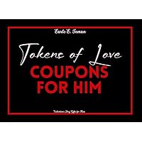 Valentines Day Gifts for Him: Tokens of Love Coupons for Him: Fun and Sexy Vouchers for Men