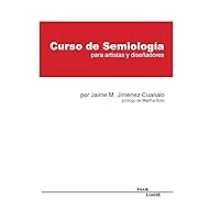curso de semiología: para artistas y diseñadores (Spanish Edition) curso de semiología: para artistas y diseñadores (Spanish Edition) Paperback