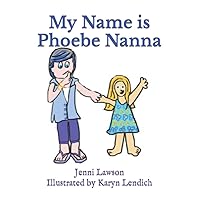 My Name is Phoebe Nanna