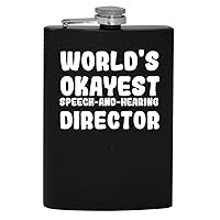 World's Okayest Speech-And-Hearing Director - 8oz Hip Drinking Alcohol Flask