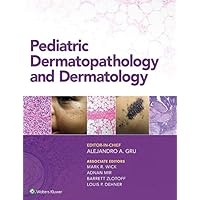 Pediatric Dermatopathology and Dermatology Pediatric Dermatopathology and Dermatology eTextbook Hardcover