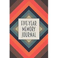Five-Year Memory Journal: A 5-year memory book to record your most important thoughts, ideas, and life experiences. Five-Year Memory Journal: A 5-year memory book to record your most important thoughts, ideas, and life experiences. Paperback