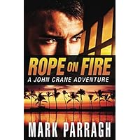 Rope on Fire (John Crane Series)