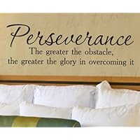 Perseverance The Greater Obstacle Glory Success - Office Inspirational Motivational Achievement Success - Decorative Vinyl Quote Sticker, Wall Decal Decor, Saying Lettering, Art Mural Decoration