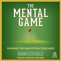 The Mental Game: Winning the War Within Your Mind The Mental Game: Winning the War Within Your Mind Paperback Audible Audiobook Kindle Audio CD