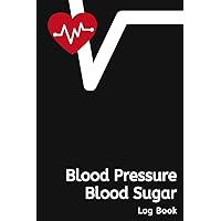Blood Pressure Blood Sugar Log Book: Red Heartbeat (Health Tracking Log Books) Blood Pressure Blood Sugar Log Book: Red Heartbeat (Health Tracking Log Books) Paperback