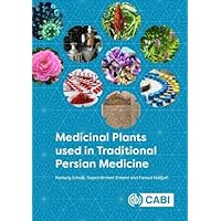 Medicinal Plants used in Traditional Persian Medicine Medicinal Plants used in Traditional Persian Medicine Hardcover Kindle