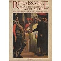 The Renaissance from Brunelleschi to Michelangelo the Representation of Architecture The Renaissance from Brunelleschi to Michelangelo the Representation of Architecture Paperback Hardcover