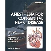 Anesthesia for Congenital Heart Disease Anesthesia for Congenital Heart Disease Kindle Hardcover