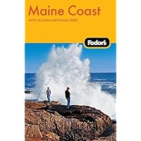 Fodor's Maine Coast, 3rd Edition: with Acadia National Park (Travel Guide) Fodor's Maine Coast, 3rd Edition: with Acadia National Park (Travel Guide) Paperback