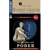 Guia rapida de las 48 leyes del Poder / The Concise 48 Laws of Power (Spanish Edition) by Robert Greene (2011-01-10) Guia rapida de las 48 leyes del Poder / The Concise 48 Laws of Power (Spanish Edition) by Robert Greene (2011-01-10) Kindle Audible Audiobook Paperback MP3 CD