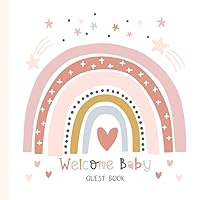 Welcome Baby Guest Book: Modern Rainbow Shower Sign In with Bonus Gift Log and Photo Pages + Advice and Predictions | Pink Pastels for Girl