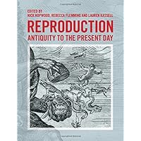 Reproduction: Antiquity to the Present Day Reproduction: Antiquity to the Present Day Hardcover Kindle Paperback