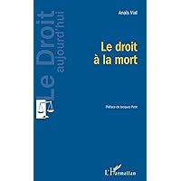 Le droit à la mort (French Edition)