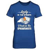 Women's Lady in The Streets Freak in The Spreadsheets Shirt Ladies' Short Sleeve Tee