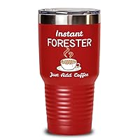 Forester Funny 30oz Red Stainless Steel Double Wall Vacuum Insulated Tumbler with Lid - Instant Forester Just Add Coffee - Unique For CoWorkers