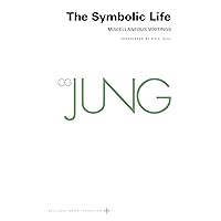 Collected Works of C. G. Jung, Volume 18: The Symbolic Life: Miscellaneous Writings (The Collected Works of C. G. Jung, 53) Collected Works of C. G. Jung, Volume 18: The Symbolic Life: Miscellaneous Writings (The Collected Works of C. G. Jung, 53) Paperback Kindle Hardcover