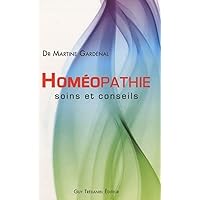 Homéopathie, soins et conseils Homéopathie, soins et conseils Paperback
