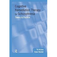 Cognitive Remediation Therapy for Schizophrenia Cognitive Remediation Therapy for Schizophrenia Paperback Kindle Hardcover