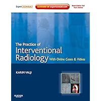 The Practice of Interventional Radiology, with Online Cases and Video E-Book: Expert Consult Premium Edition - Enhanced Online Features (Expert Consult Title: Online + Print) The Practice of Interventional Radiology, with Online Cases and Video E-Book: Expert Consult Premium Edition - Enhanced Online Features (Expert Consult Title: Online + Print) eTextbook Hardcover