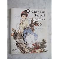 Chinese Herbal Tonics Chinese Herbal Tonics Paperback