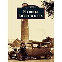 Florida Lighthouses (Images of America) Florida Lighthouses (Images of America) Kindle Hardcover Paperback
