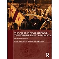 The Colour Revolutions in the Former Soviet Republics: Successes and Failures (ISSN) The Colour Revolutions in the Former Soviet Republics: Successes and Failures (ISSN) Kindle Hardcover Paperback