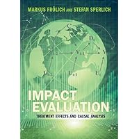 Impact Evaluation: Treatment Effects and Causal Analysis Impact Evaluation: Treatment Effects and Causal Analysis Paperback Kindle Hardcover