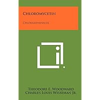 Chloromycetin: Chloramphenicol Chloromycetin: Chloramphenicol Hardcover Paperback