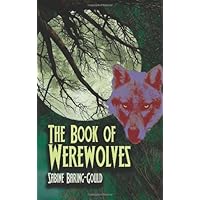 The Book Of Werewolves: The Classic Study Of Lycanthropy (Dover Occult) The Book Of Werewolves: The Classic Study Of Lycanthropy (Dover Occult) Kindle Paperback Hardcover MP3 CD