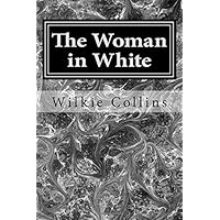 The Woman in White The Woman in White Paperback Audible Audiobook Kindle Mass Market Paperback Hardcover Audio CD
