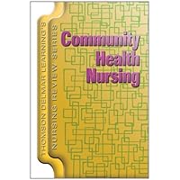 Delmar's Nursing Review Series: Community Health Nursing (Thomson Delmar Learning's Nursing Review) Delmar's Nursing Review Series: Community Health Nursing (Thomson Delmar Learning's Nursing Review) Paperback