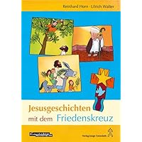 Jesusgeschichten mit dem Friedenskreuz: Lieder-CD Jesusgeschichten mit dem Friedenskreuz: Lieder-CD Audio CD