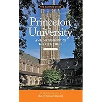Princeton University and Neighboring Institutions: An Architectural Tour (The Campus Guide) Princeton University and Neighboring Institutions: An Architectural Tour (The Campus Guide) Paperback