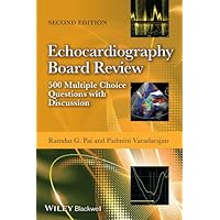 Echocardiography Board Review: 500 Multiple Choice Questions with Discussion Echocardiography Board Review: 500 Multiple Choice Questions with Discussion Kindle Paperback