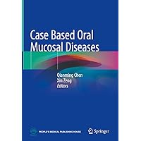Case Based Oral Mucosal Diseases Case Based Oral Mucosal Diseases Kindle Hardcover Paperback